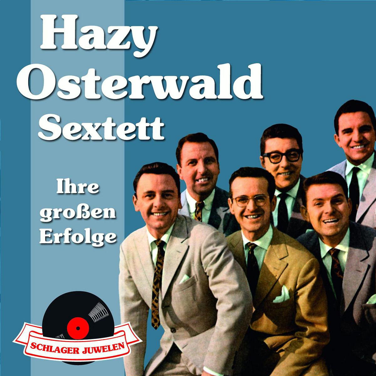Hazy Osterwald Sextett – Ihre großen Erfolge