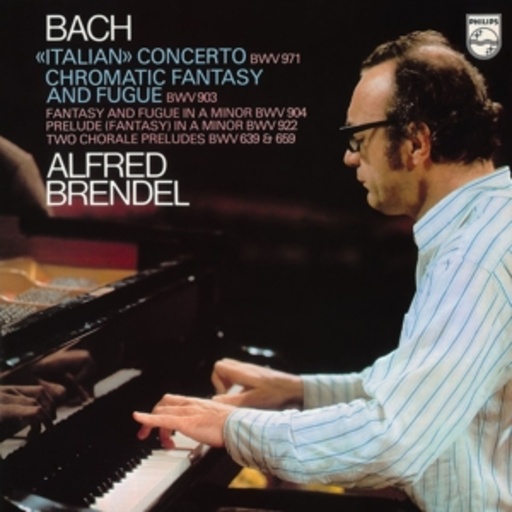Alfred Brendel – Italian Concerto/Chromatic Fantasy