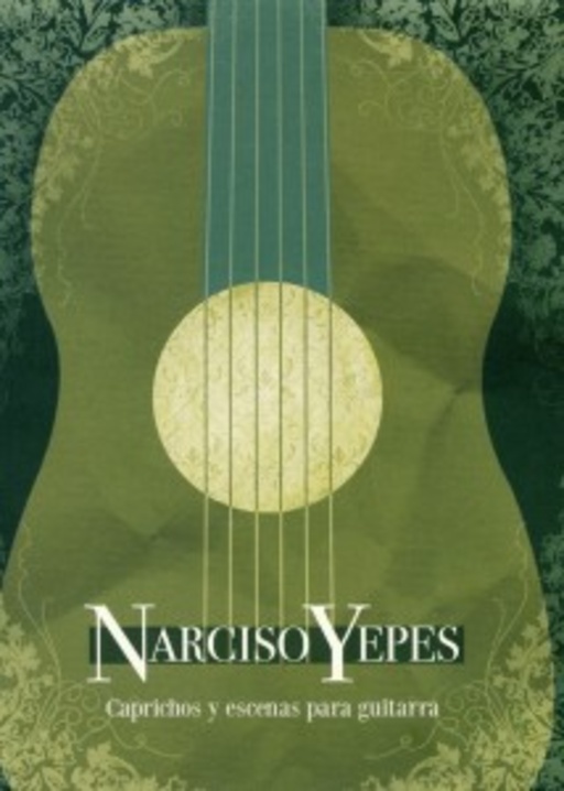 Narciso Yepes – Caprichos Y Escenas Para Guitarra