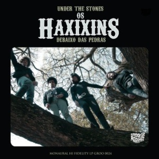 Os Haxikinis – Under The Stones