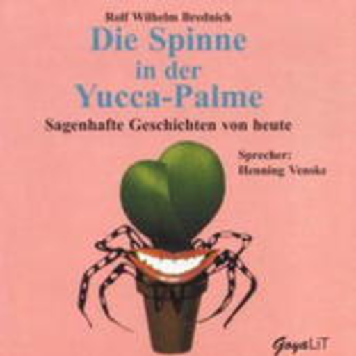 Henning Venske – Die Spinne in der Yucca-Palme - Sagenhafte Geschichten von heute