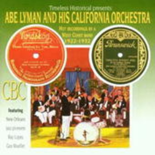 Abe Lyman And His Orchestra – 1922-1932