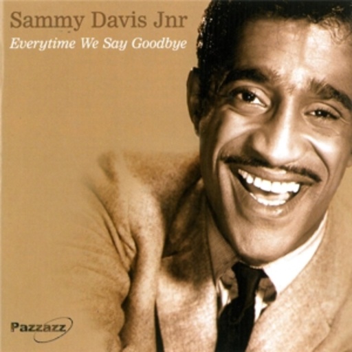 Sammy Davis Jr. – Everytime We Say Goodbye