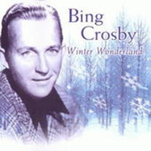Bing Crosby – A Winter Wonderland