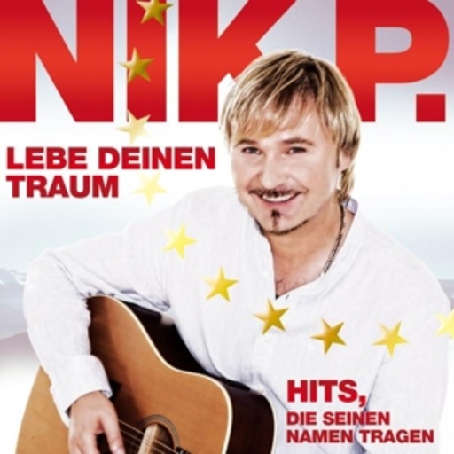 Nik P. – Lebe deine Traum -- Hits, die seinen Namen tragen