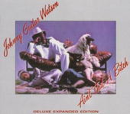 Johnny "Guitar" Watson – Ain't That A Bitch
