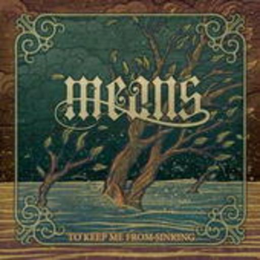 Means – To Keep Me From Sinking