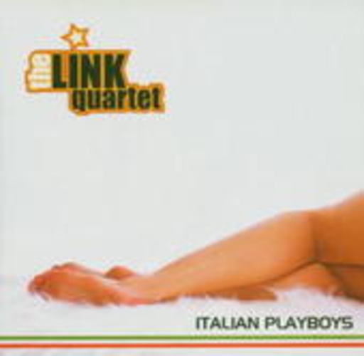 The Link Quartet – Italian Playboys