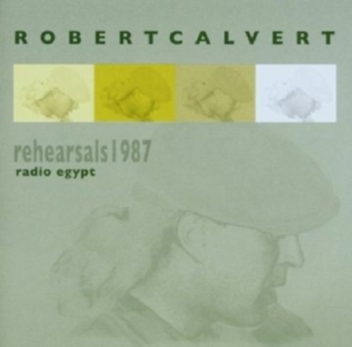 Robert Calvert – Radio Egypt - Rehearsals 1987