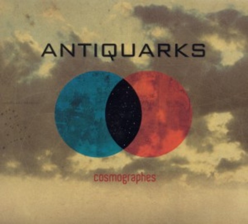 Antiquarks – Cosmographes