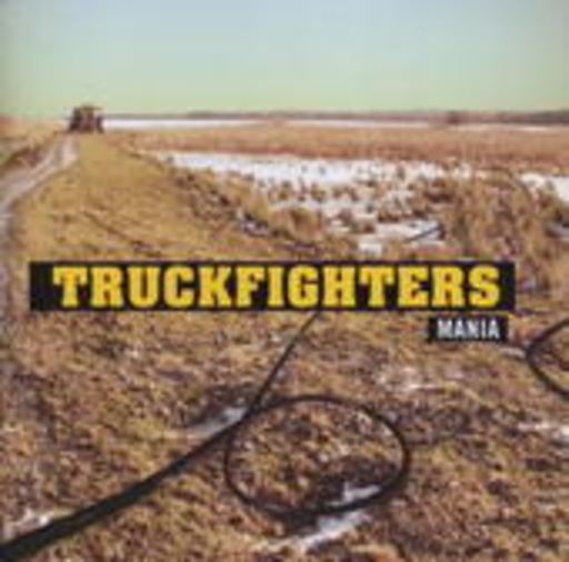 Truckfighters – Mania