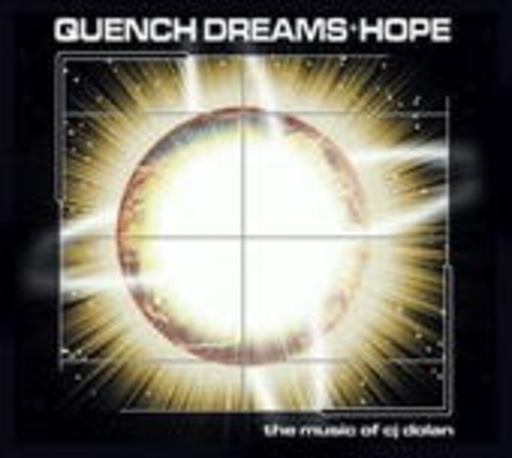 Quench – Dreams - Hope