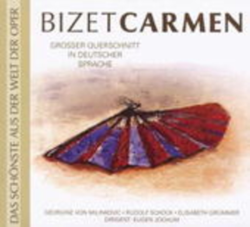 Georgine von Milinkovic/Rudolf Schock/Eugen Jochum – Carmen - Großer Querschnitt (Das Schönste aus der Welt der Oper)