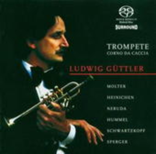 Ludwig Güttler – Molter/Heinichen/Neruda/Hummel/Schwartzkopf/Sperger