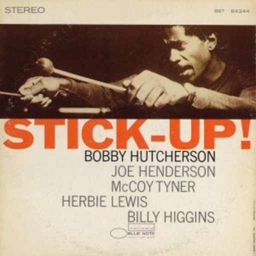 Bobby Hutcherson – Stick-Up!