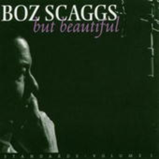 Boz Scaggs – But Beautiful