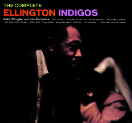 Duke Ellington – Ellington Indigos - Complete Recordings