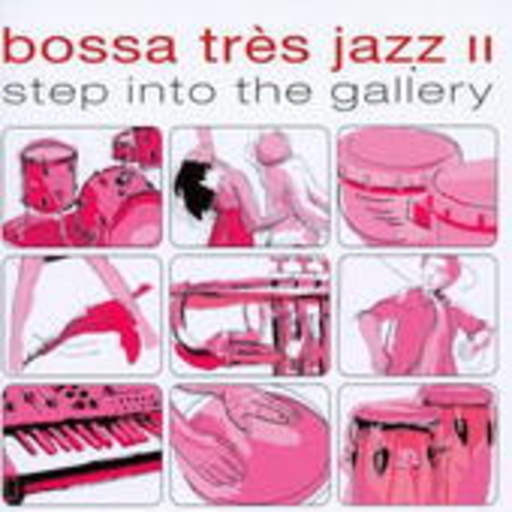 Diverse – Bossa Très Jazz Vol. 2 - Step Into The Gallery