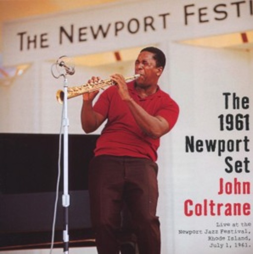 John Coltrane – The 1961 Newport Set