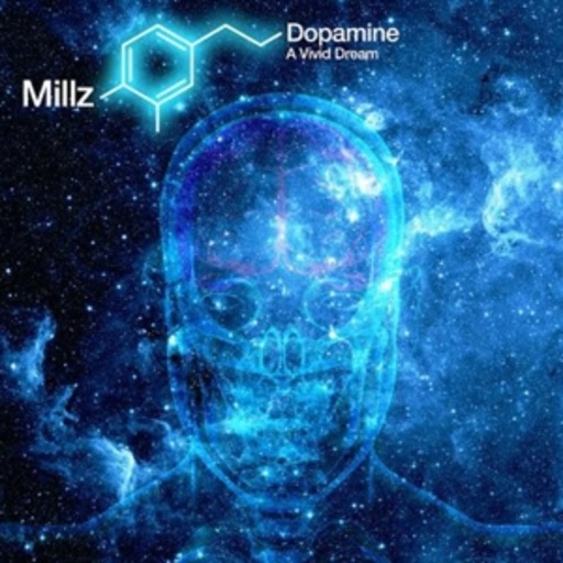 Millz – Dopamine - A Vivid Dream
