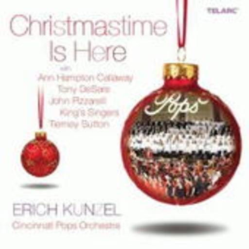 Erich Kunzel & Cincinnati Pops Orchestra – Christmastime Is Here