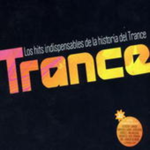 Trance – Los 60 Hits Indispensables De La Historia Del Trance