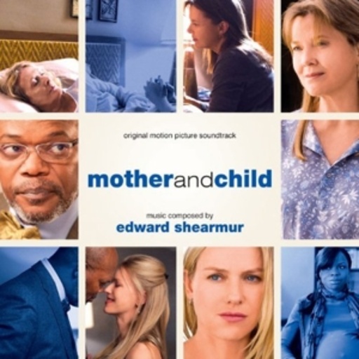 Edward Shearmur – Mother And Child/Mütter und Töchter