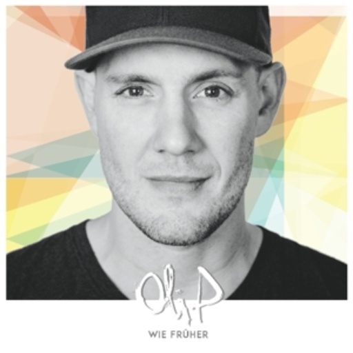 Oli.P – Wie früher