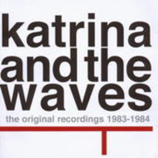 Katrina And The Waves – The Original Recordings 1983-84