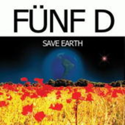 Fünf D – Save Earth
