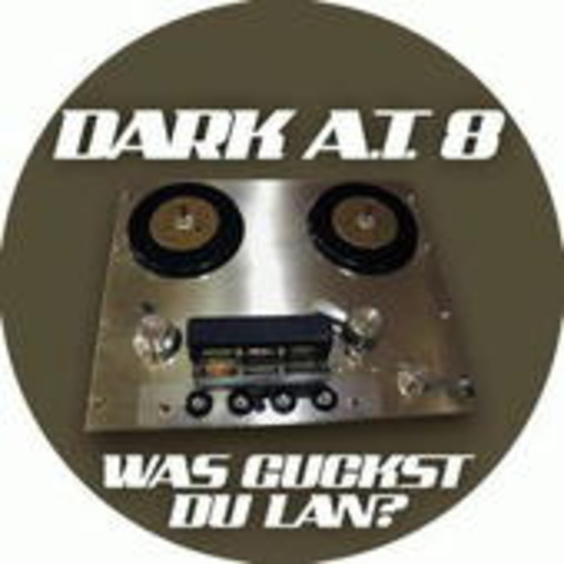 Dark A.T. 8 – Was guckst Du Lan?