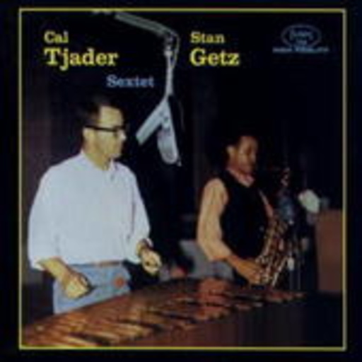 Stan Getz & Cal Tjader – Getz/Tjader Sextet