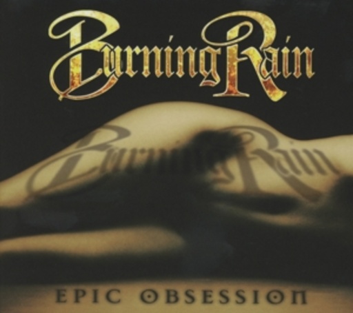 Burning Rain – Epic Obsession
