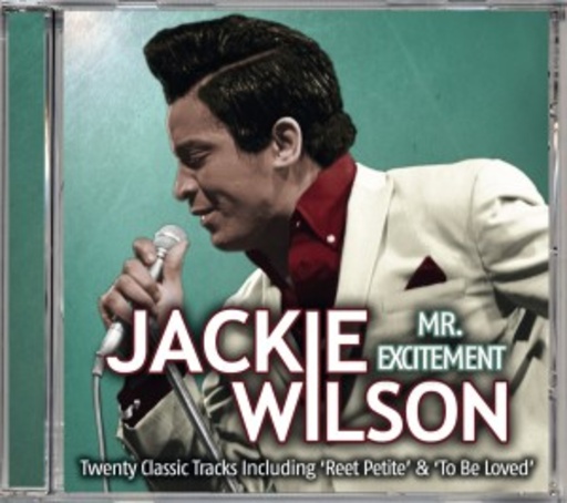 Jackie Wilson – Mr. Excitement - Twenty Classic Tracks Including 'Reed Petite' & 'To Be Loved'
