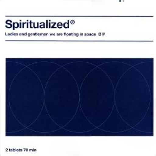 Spiritualized – Ladies And Gentleman ... We Are Floatin In Space