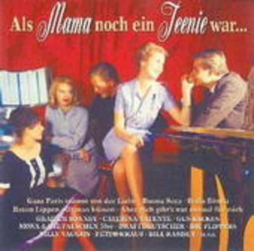Diverse – Als Mama noch ein Teenie war