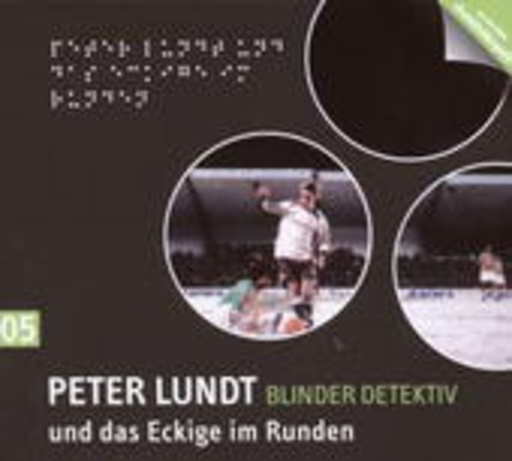 Diverse – Peter Lundt, blinder Detektiv (5) - Das Eckige im Runden