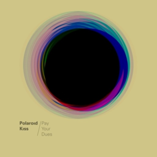 Polaroid Kiss – Pay Your Dues