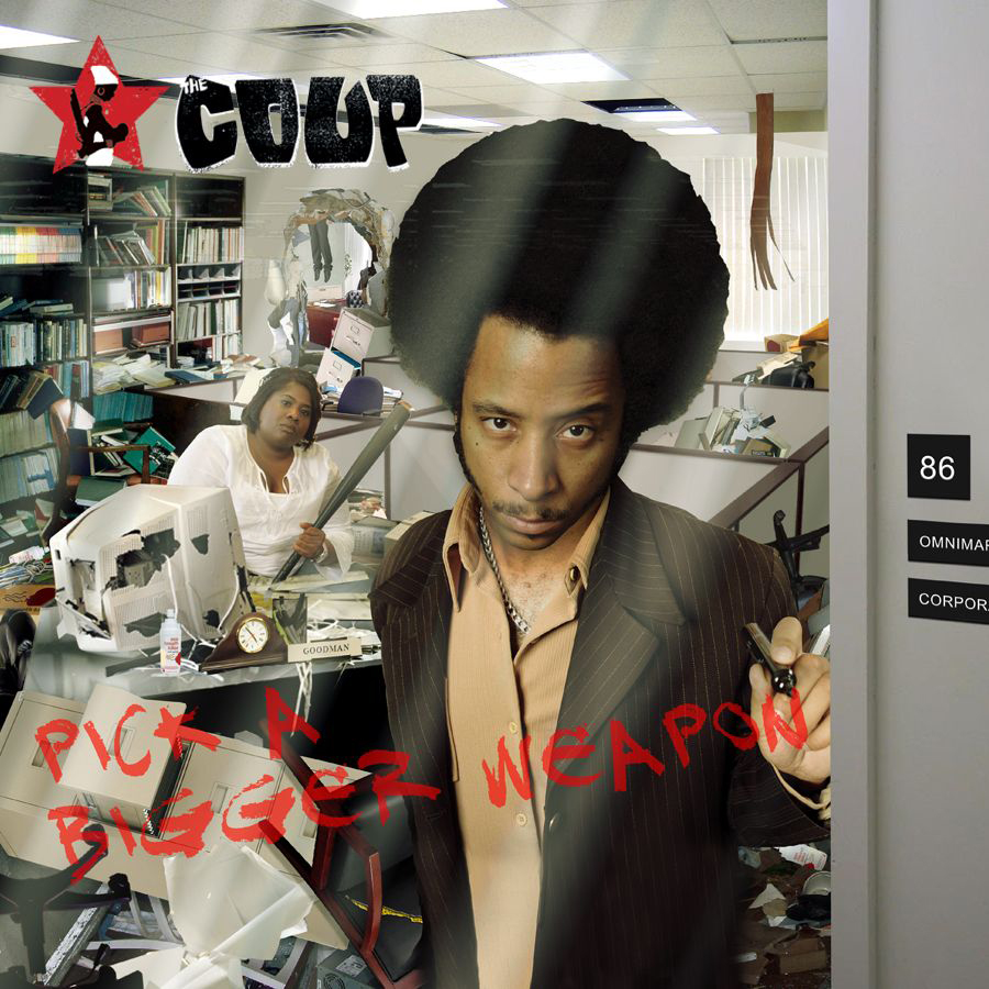 The Coup – Pick A Bigger Weapon