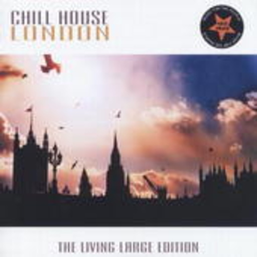 Diverse – Chill House London (The Living Large Edition)