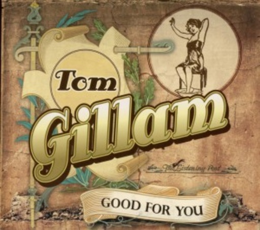 Tom Gillam – Good For You