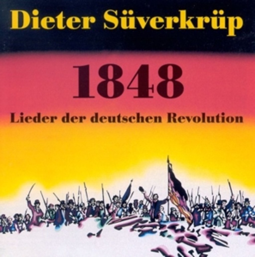 Dieter Süverkrüp – 1848, Lieder der deutschen Revolution
