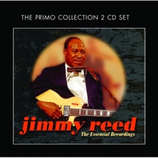 Jimmy Reed – The Essential Recordings