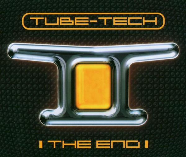 Tube-Tech – The End