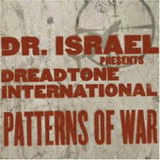 Dr. Israel pres. Dreadtone International – Patterns Of War
