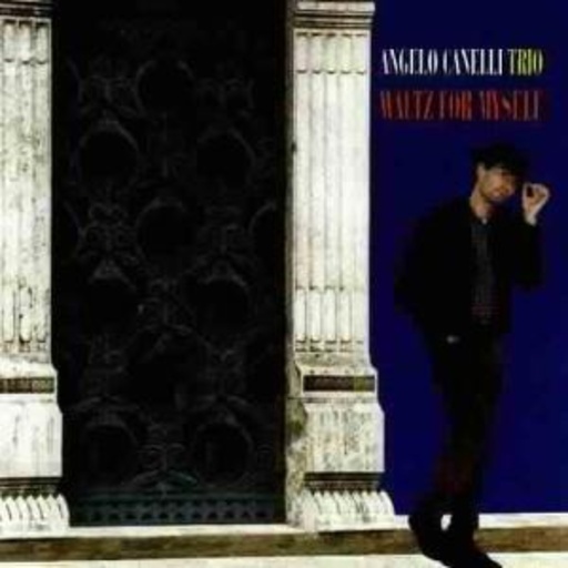 Angelo Canelli Trio – Waltz For Myself