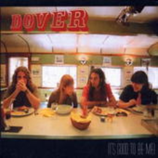 Dover – It's Good To Be Me