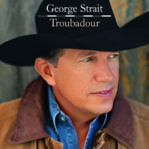 George Strait – Troubadour