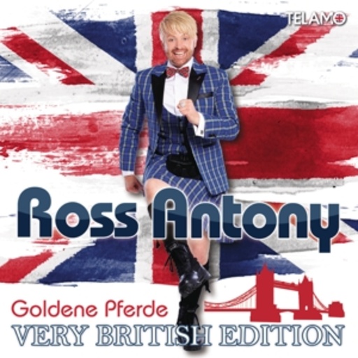 Ross Antony – Goldene Pferde - Very British Edition