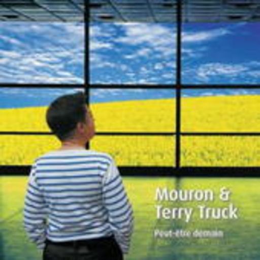 Terry Mouron & Truck – Peut-Etre Demain